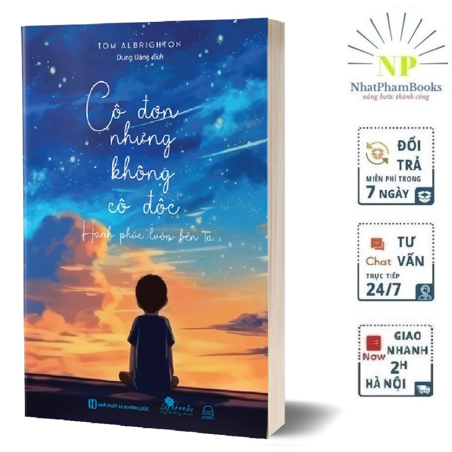 Sách - Cô Đơn Nhưng Không Cô Độc – Hạnh Phúc Luôn Bên Ta - Tìm Thấy Niềm Vui Từ Cuộc Sống Đơn Giản Nhưng Ý Nghĩa -Biz