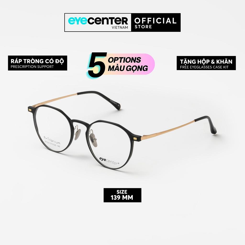 Gọng kính cận nam nữ chính hãng EYECENTER PRTI09 Titanium nhập khẩu by Eye Center Vietnam