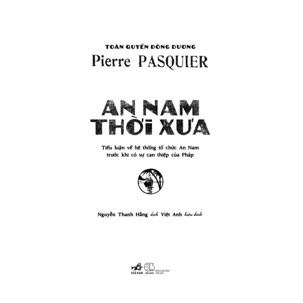 Sách - An Nam thời xưa (Toàn Quyền Đông Dương) (Pierre Pasquier) (Nhã Nam)