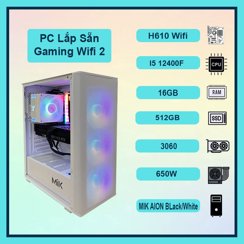 Thùng PC Gaming Wifi 2, Core i5 12400F, Ram 16GB RGB, SSD 512GB, VGA RTX 2060/3060/3070