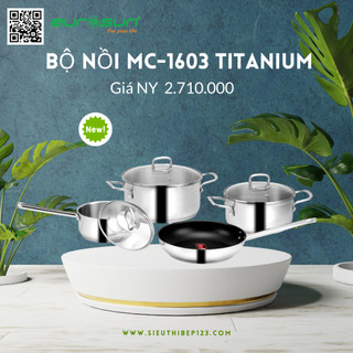 Bộ nồi chảo eurosun mc1603-titanium được làm từ chất thép 18/10 chuẩn cho thiết bị dùng cho y tế