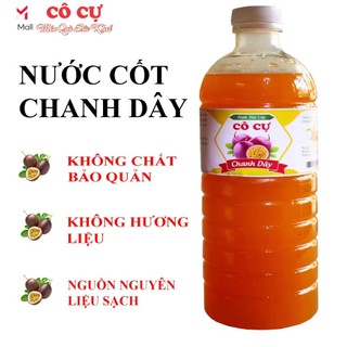 Nước cốt chanh dây không hạt Cô Cự 1000ml- an toàn chất lượng-
