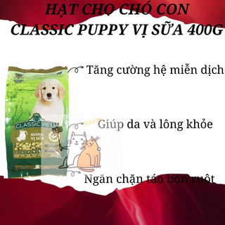 Thức ăn cho chó con vị sữa classic pets puppy 400gr