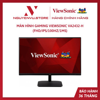 Màn hình Viewsonic VA2432-H 24 Inch (FHD/IPS/100Hz/1ms/VA2432H) - Hàng Chính Hãng