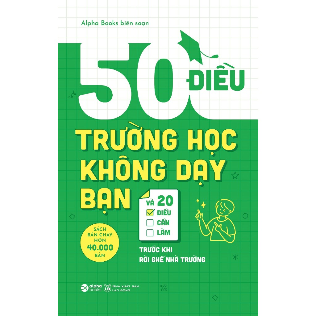 Sách: 50 Điều Trường Học Không Dạy Bạn Và 20 Điều Cần Làm Trước Rời Ghế Nhà Trường