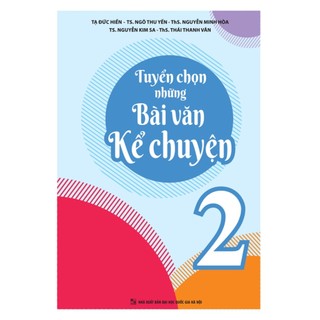 Sách - Tuyển Chọn Những Bài Văn Kể Chuyện 2