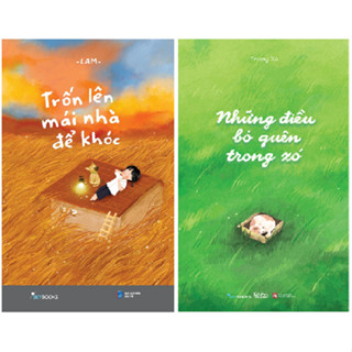  Sách - Bộ 2 Cuốn Những Điều Bỏ Quên Trong Xó + Trốn Lên Mái Nhà Để Khóc - AZ   lẻ tùy chọn  
