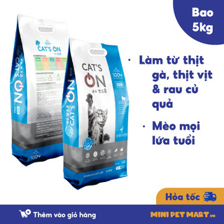 Hạt CATS ON Cho Mèo Mọi Lứa Tuổi Tăng Cường Khả Năng Tiêu Hóa Vị Thịt Vịt, Gà Và Rau Củ Bao 5kg - Mini Pet Mart