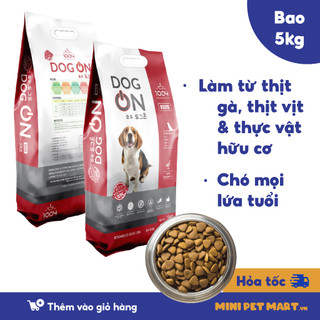 Hạt DOGS ON Cho Chó Mọi Lứa Tuổi Tăng Cường Khả Năng Tiêu Hóa Vị Thịt Vịt, Gà Và Rau Củ Bao 5kg - Mini Pet Mart