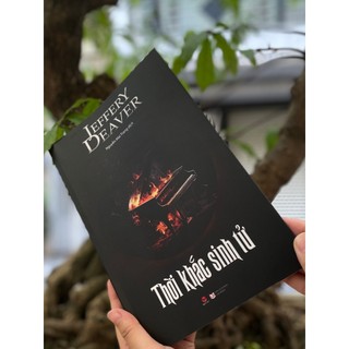 Sách Thời Khắc Sinh Tử, Jeffery Daever, (Bản 2023, Bìa mềm, Trinh thám phương Tây)