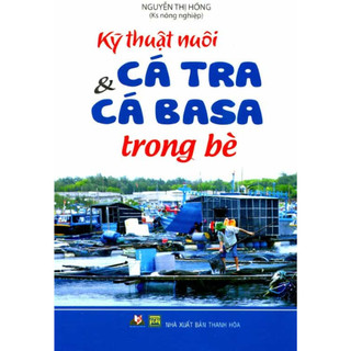 Sách - kỹ thuật nuôi cá tra & cá basa trong bè - vlb