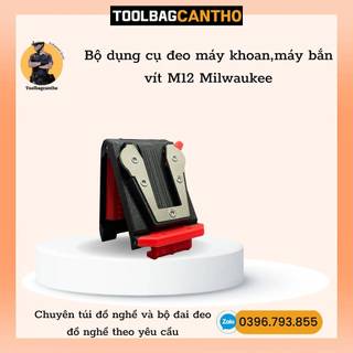Bộ dụng cụ đeo máy khoan,máy bắn vít M12 Milwaukee