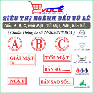 Khắc con dấu a, b, c, mật, tối mật, giải mật, bản số, bản sao số