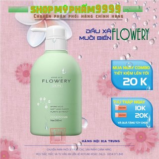 Dầu xả nước hoa muối biển flowery 500ml giúp tóc bóng mượt chắc khỏe