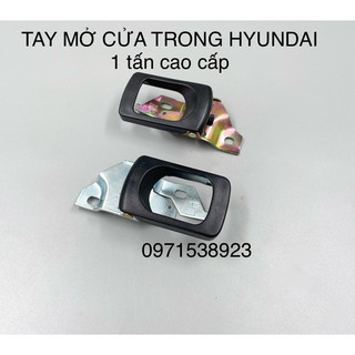 2 tay mở cửa trong hyundai 1 tấn. 1 tấn 25 cao cấp h100 cao cấp