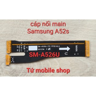 Cáp nối main samsung a52s , mã cáp sm-a526u