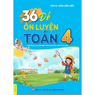 Sách - 36 Đề Ôn Luyện Toán 4 - Biên soạn theo chương trình GDPT mới - ndbooks