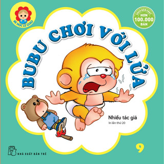 Sách - bé học lễ giáo - bubu 09: chơi với lửa