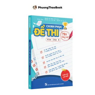 Sách - chinh phục đề thi vào lớp 6 môn tiếng việt