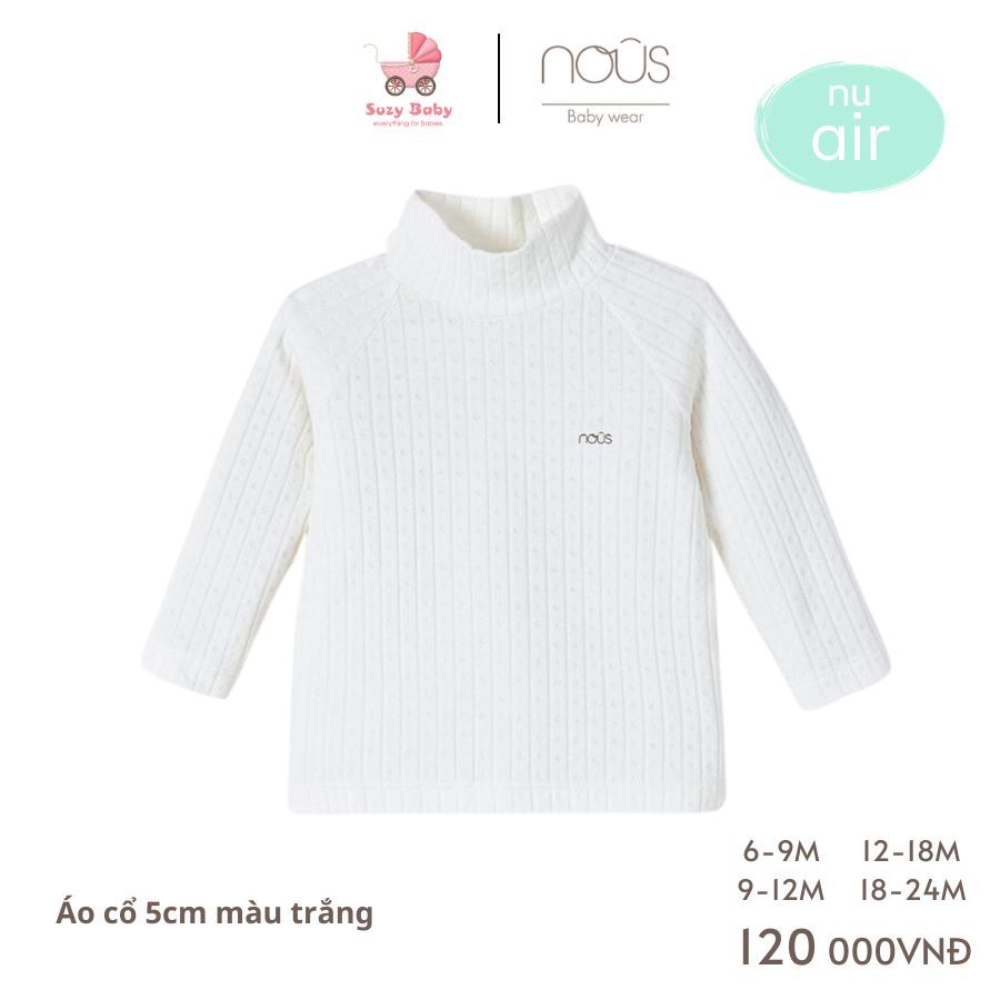 Áo Nous cổ 5cm các mẫu thu đông cho bé 6M 9M 12M 18M