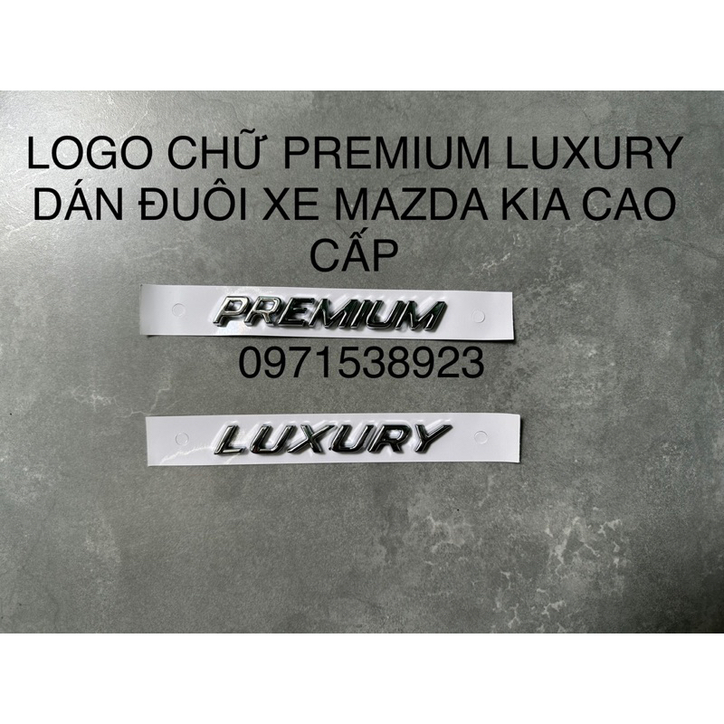 CHỮ LUXURY PREMIUM DÁN ĐUÔI XE MAZDA KIA CAO CẤP GIÁ RẺ