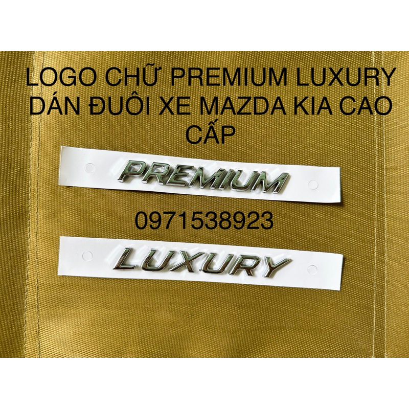 CHỮ LUXURY PREMIUM DÁN ĐUÔI XE MAZDA KIA CAO CẤP GIÁ RẺ