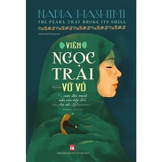 Sách - viên ngọc trai vỡ vỏ - tiểu thuyết văn học - nadia hashimi. - nxb phụ nữ