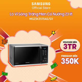 [Voucher ELSSDA10 giảm 10% Đơn từ 1TR] Lò vi sóng tráng men Dòng nướng Samsung 23 Lít (MG23K3515AS)