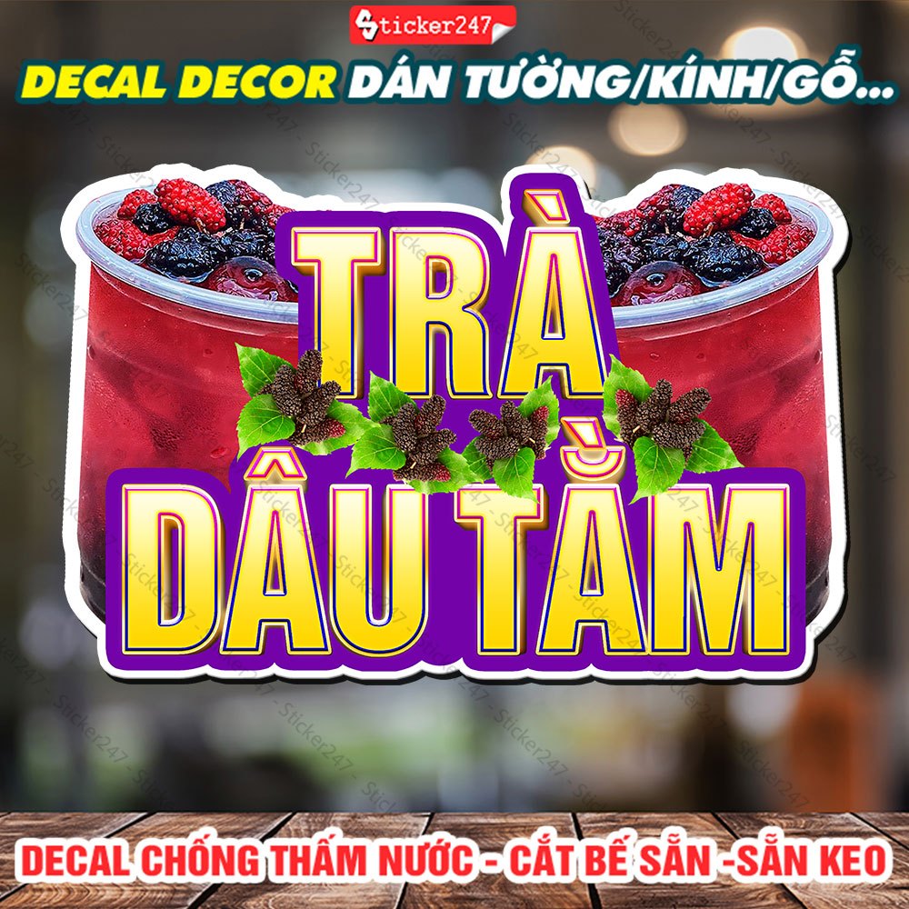 Tranh Dán Tường Trà Dâu Tằm 🌈 Decal Dán Tường Trang Trí Quán Trà Sữa, Cà Phê - Chống Thấm Nước, Chống Nắng, Cắt Sẵn