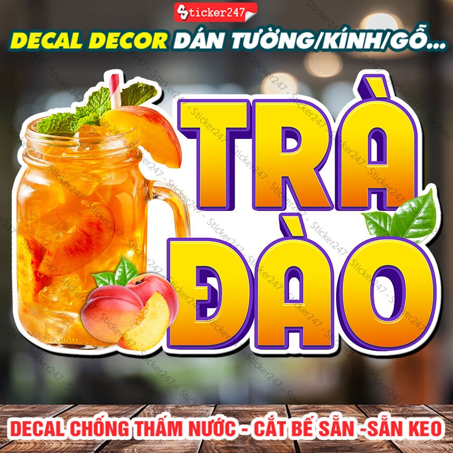Tranh Dán Tường Trà Đào 🌈 Decal Dán Tường Trang Trí Quán Trà Sữa, Cà Phê - Sticker Chống Thấm Nước, Chống Nắng, Cắt Sẵn