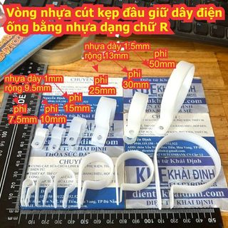 Vòng nhựa cút kẹp đầu giữ dây điện ống bằng nhựa dạng chữ R phi 7.5mm 10mm 15mm 20mm 25mm 30mm 50mm kde7000