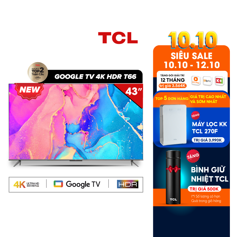 Google Tivi TCL 4K HDR 43T66 - Hàng Chính Hãng - Miễn phí lắp đặt