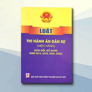 Sách - Luật Thi Hành Án Dân Sự (Hiện Hành) (Sửa Đổi, Bổ Sung Năm 2014, 2018, 2020, 2022)