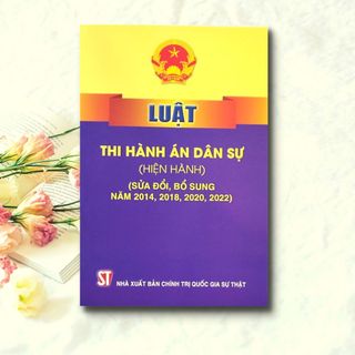 Sách - Luật Thi Hành Án Dân Sự (Hiện Hành) (Sửa Đổi, Bổ Sung Năm 2014, 2018, 2020, 2022)