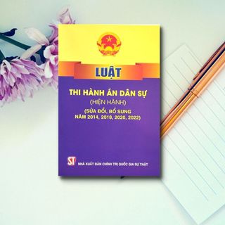 Sách - Luật Thi Hành Án Dân Sự (Hiện Hành) (Sửa Đổi, Bổ Sung Năm 2014, 2018, 2020, 2022)