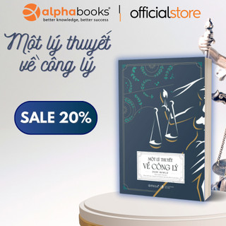 Sách: một lý thuyết về công lý - một khuôn khổ đạo đức để đánh giá và cải thiện xã hội