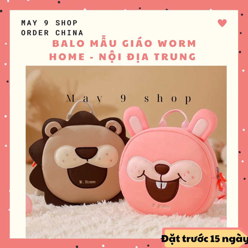 balo mẫu giáo W Home hàng nội địa Trung mẫu mới 2023 [ đặt trước 15 ngày]