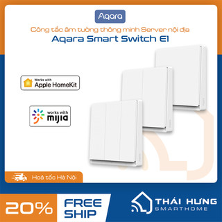 Công tắc âm tường thông minh Aqara E1, bản nội địa, có dây N 1100W, tương thích Homekit