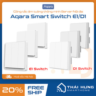 Công tắc âm tường thông minh Aqara D1 /E1 Zigbee, bản nội địa, tương thích Homekit, Aqarahome
