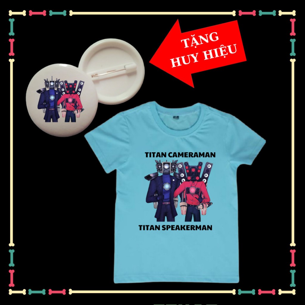 Áo thun trẻ em Skibidi Toilet Titan Cameraman Titan Speakerman, nhiều màu sắc, size áo từ 10kg đến 90kg-Kèm huy hiệu