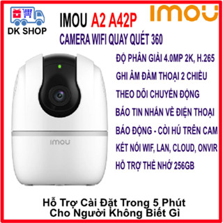 Camera Ip Wifi (Dahua) Imou A2 | A1 -  A42P 4.0MP 2K | A32EP 3.0MP 2K | A22EP 2.0MP 1080P - Xoay 360 độ.