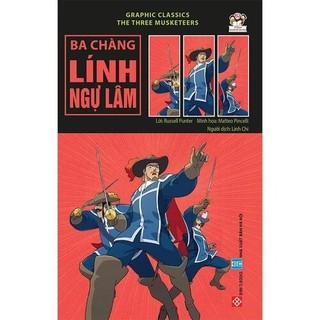 Sách thiếu nhi - Graphic classics - The Three Musketeers - Ba chàng lính ngự lâm
