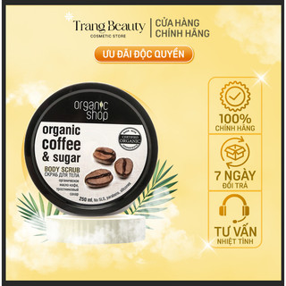 Tẩy da chết  cà phê organic shop COFFEE &SUGAR BODY SCRUB