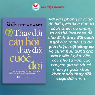 Sách - Thay Đổi Câu Hỏi Thay Đổi Cuộc Đời (Tái Bản 2021)