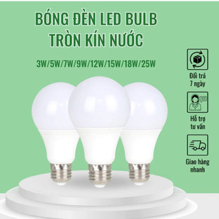 Bóng đèn led tròn kín nước 3w - 5w - 7w - 9w - 12w - 15w - ánh sáng trắng-vàng, đui e27.