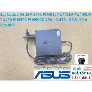 ⚡️ Sạc laptop ASUS PU401 PU401L PU401LA PU403UA PU450 PU450C PU450CD 19V - 3.42A - 65W chân kim nhỏ