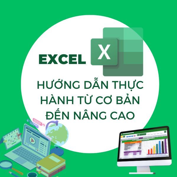 Toàn quốc- [Evoucher] FULL khóa học TIN HỌC VP - Hướng dẫn thực hành Excel từ cơ bản đến nâng cao [UNICA.VN]