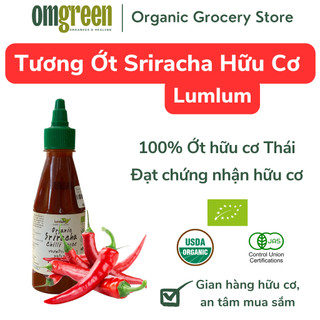 Tương ớt sriracha hữu cơ lumlum – organic sriracha chilli sauce - omgreen organics