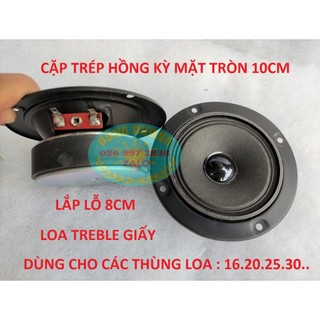LOA TREBLE HỒNG KÌ TRÒN 10CM - GIÁ HAI LOA