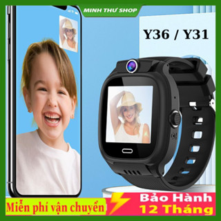  Đồng Hồ Thông Minh Trẻ Em Y36   Y31   Y92   W11 4G Lắp Sim Nghe Gọi Khẩn Cấp SOS  Định Vị Cảnh Báo Nguy Hiểm 